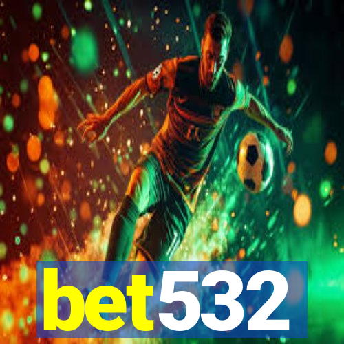 bet532