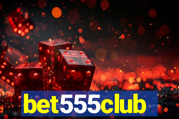 bet555club