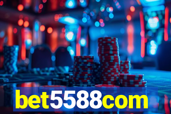 bet5588com