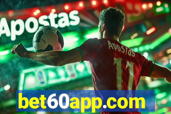 bet60app.com