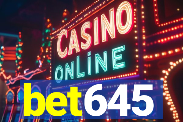 bet645