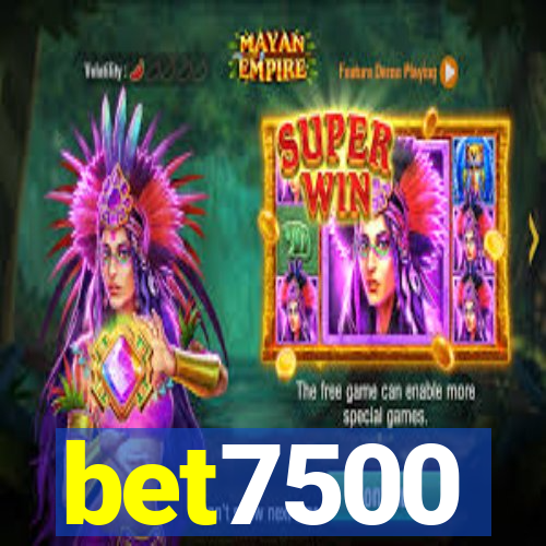 bet7500