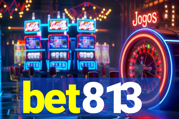 bet813