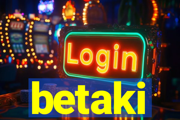 betaki