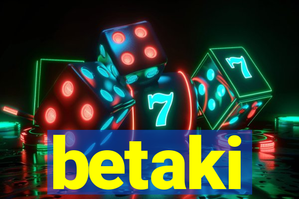 betaki