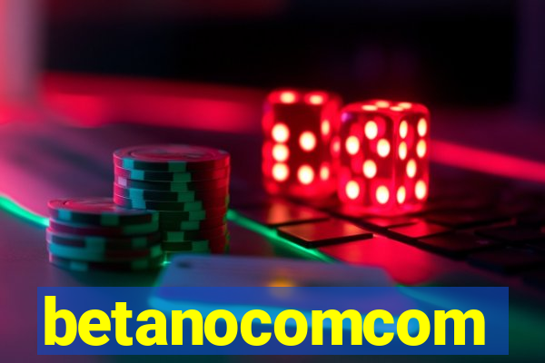 betanocomcom