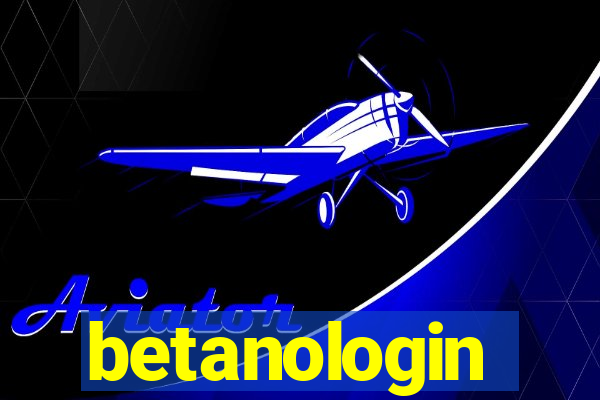 betanologin