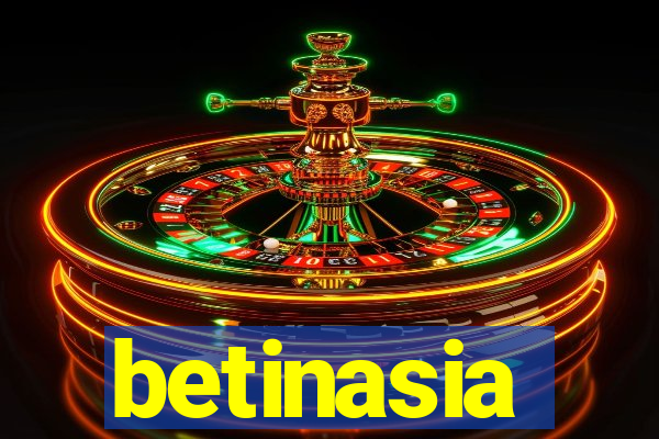 betinasia