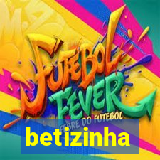 betizinha