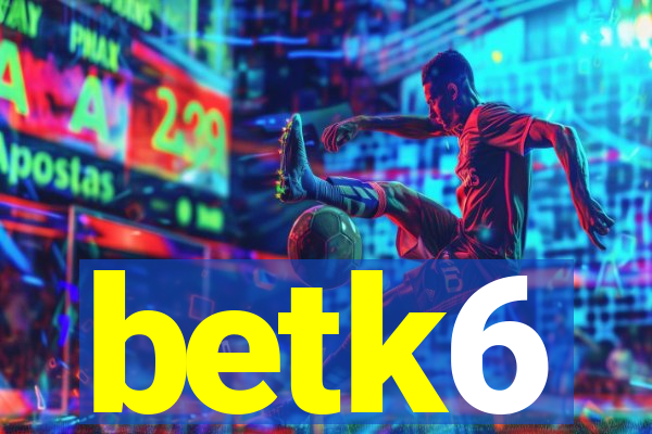 betk6