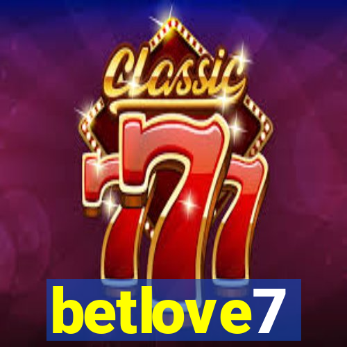 betlove7