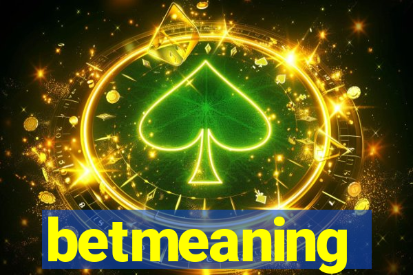 betmeaning