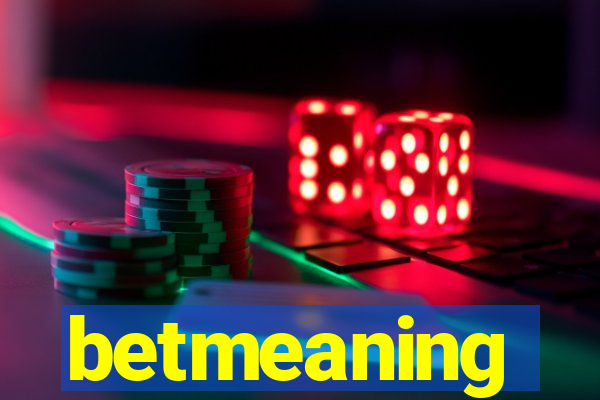 betmeaning