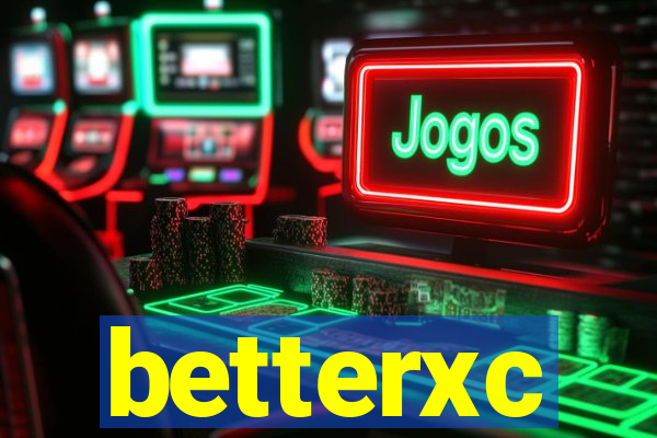 betterxc