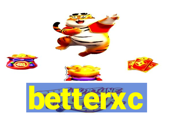 betterxc