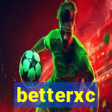 betterxc