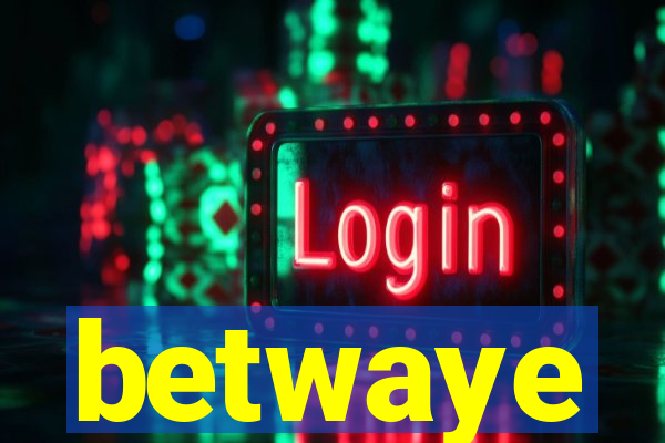 betwaye