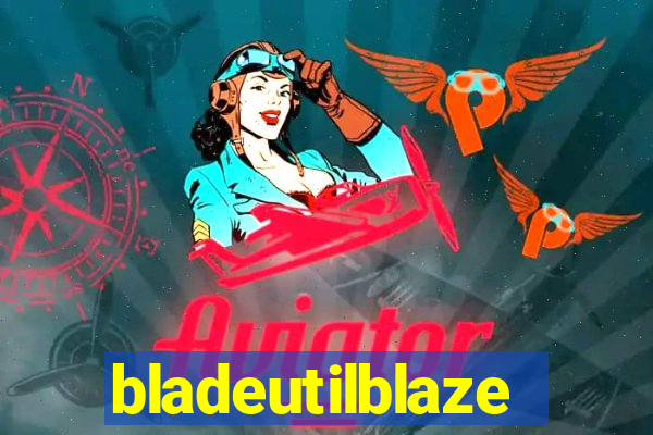 bladeutilblaze