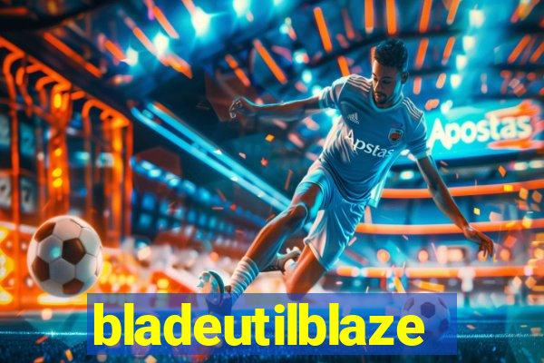 bladeutilblaze