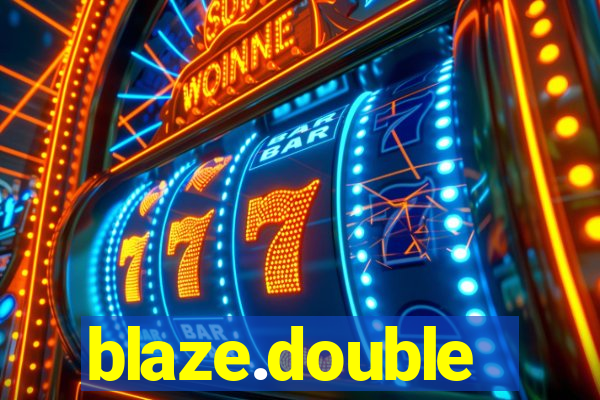 blaze.double