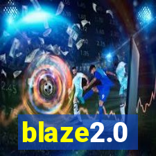 blaze2.0