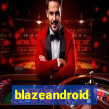 blazeandroid