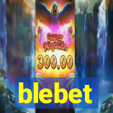 blebet