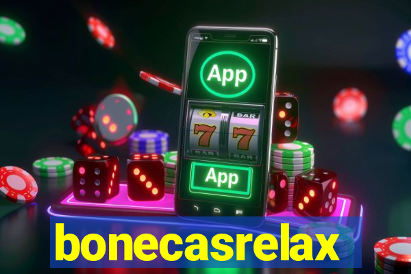 bonecasrelax