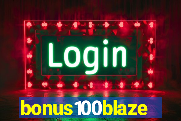 bonus100blaze