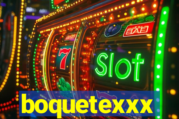 boquetexxx