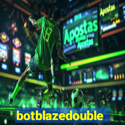 botblazedouble