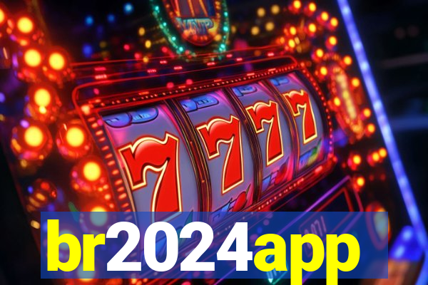 br2024app