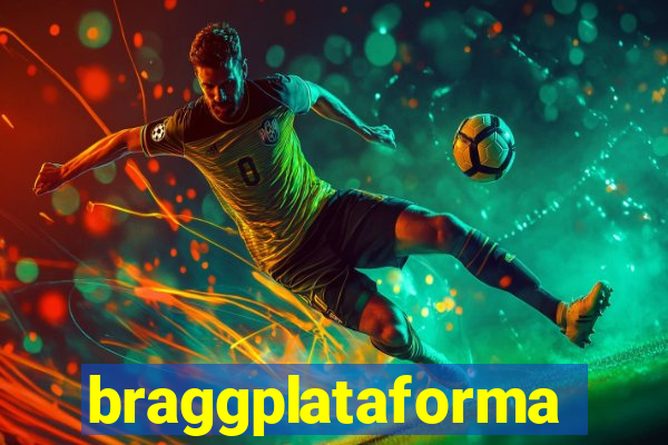 braggplataforma