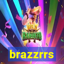 brazzrrs