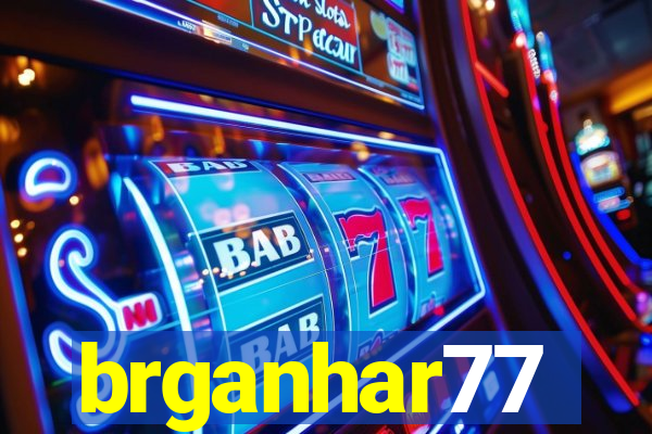 brganhar77