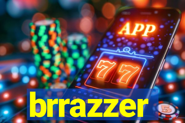 brrazzer