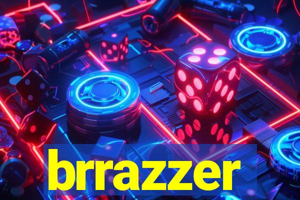 brrazzer