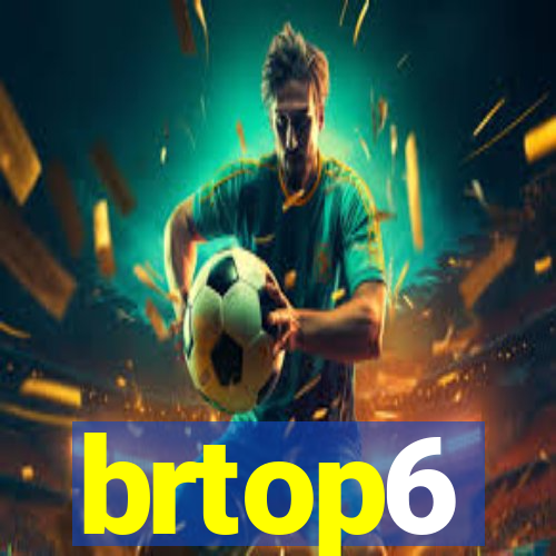 brtop6