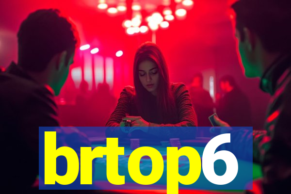 brtop6