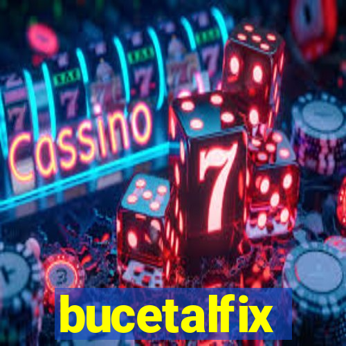 bucetalfix