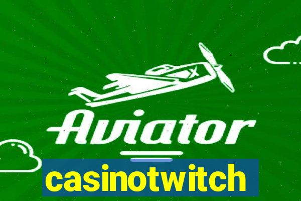 casinotwitch