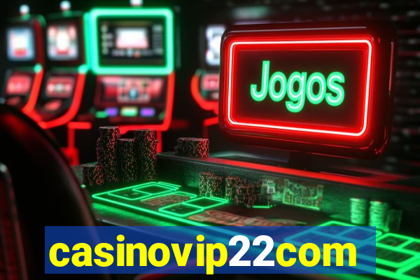 casinovip22com