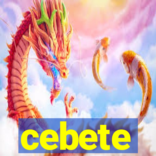 cebete