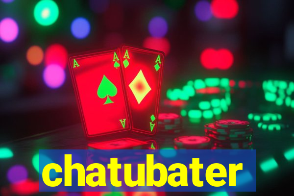 chatubater