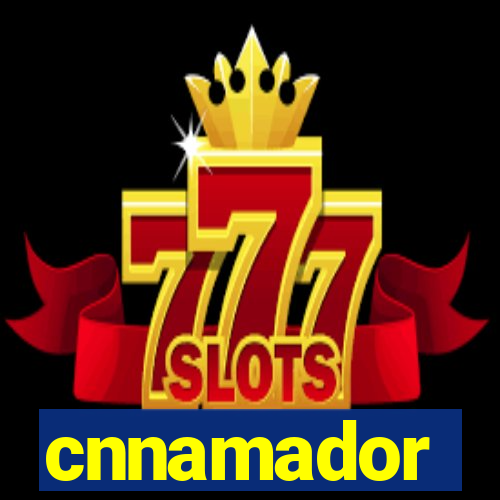 cnnamador