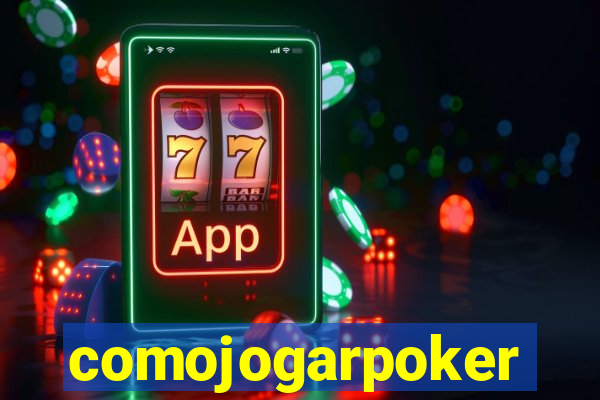 comojogarpoker