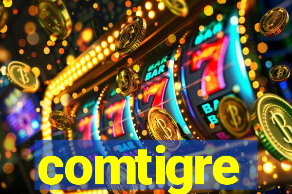 comtigre