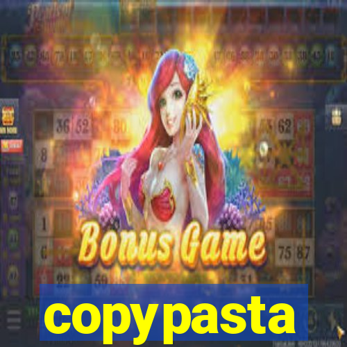 copypasta