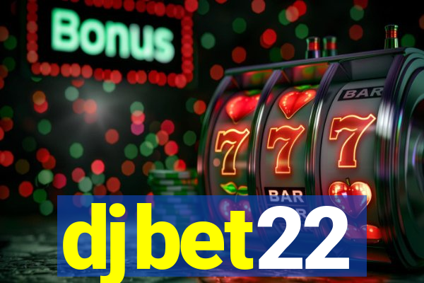 djbet22