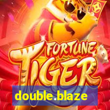 double.blaze